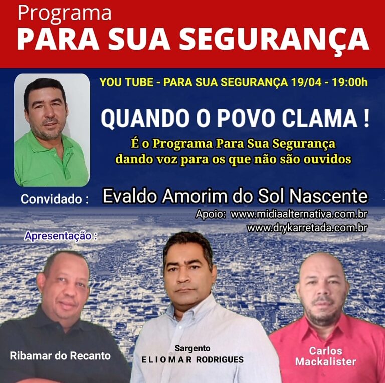 Evaldo Amorim participa do Programa Para Sua Segurança